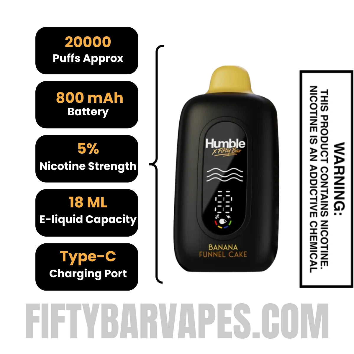 Banana Funnel Cake Humble x Fifty Bar 20K Disposable Vape Specifications